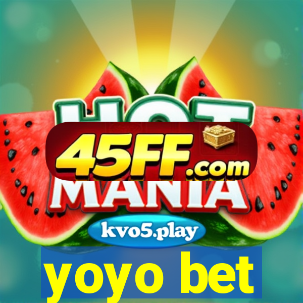 yoyo bet